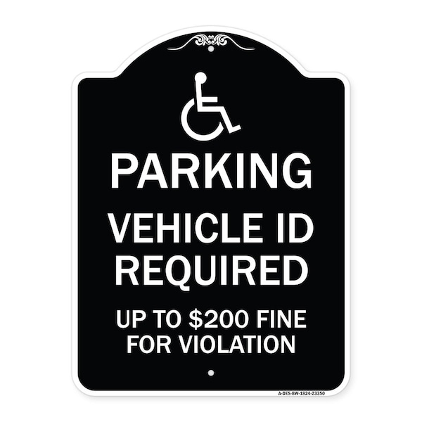 Signmission Parking Vehicle Id Required Up to $200 Fine for Violation Heavy-Gauge Alum, 24" x 18", BW-1824-23350 A-DES-BW-1824-23350 - main